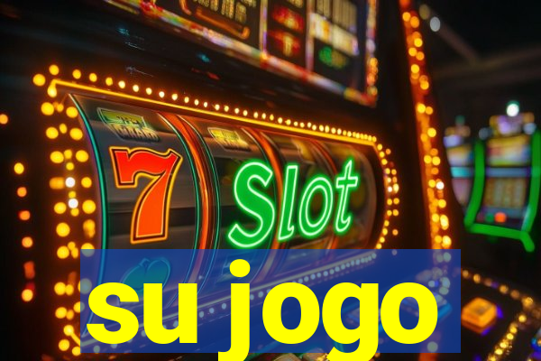 su jogo